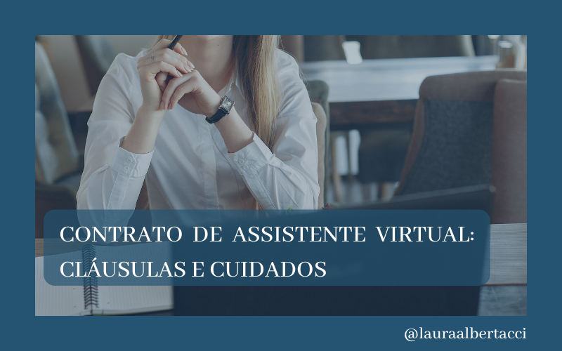 Contrato de assistente virtual: cláusulas e cuidados