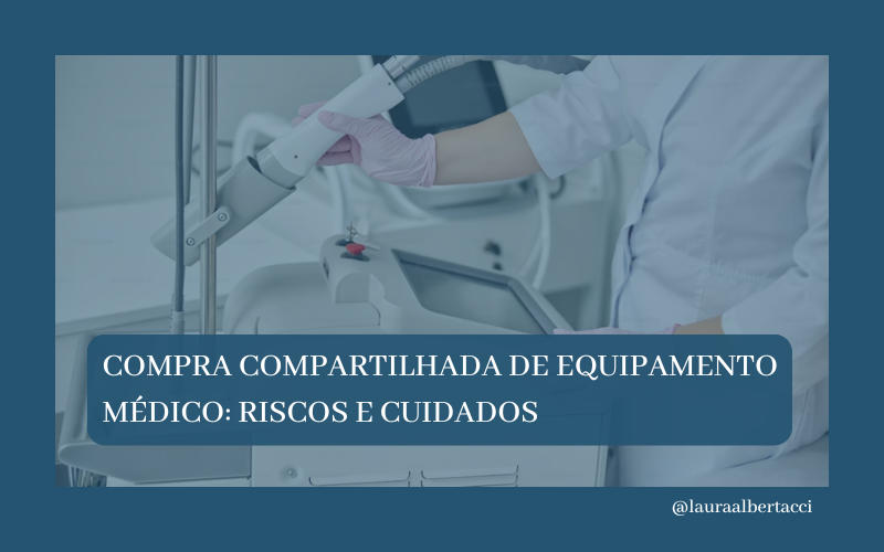Compra Compartilhada de Equipamento Médico: Riscos e Cuidados 